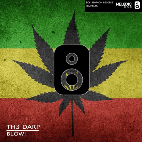 Th3 Darp - Blow! (Radio Edit)(OUT NOW)
