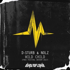 D-Sturb & Nolz - Wild Child (Free Festival 2017 hardstyle anthem)