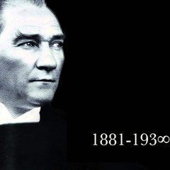ATATURK He Will Live On