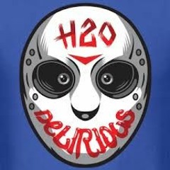 H2O Delirious  I Am Delirious Outta My Mind Outro Song