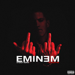 Eminem - Without Me (Syskey Remix)[FREE DOWNLOAD]