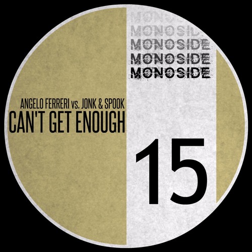 Angelo Ferreri vs. Jonk & Spook - CAN'T GET ENOUGH // MONOSIDE