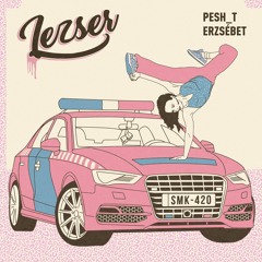 Lezser - Pesh_terzsébet LP (preview mix)