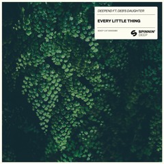 Deepend featuring Deb's Daughter - Every Little Thing [OUT NOW]