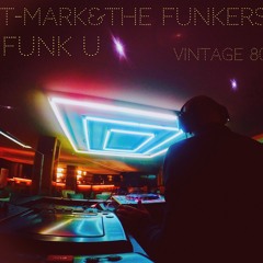 T-Mark&The Funkers - Funk U (Vintage 80´s Extended Mix)