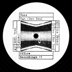 Baaz - Two (For You) - Office Recordings 11