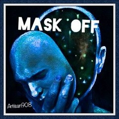 Future X Mask Off X Artisan908 Freestyle