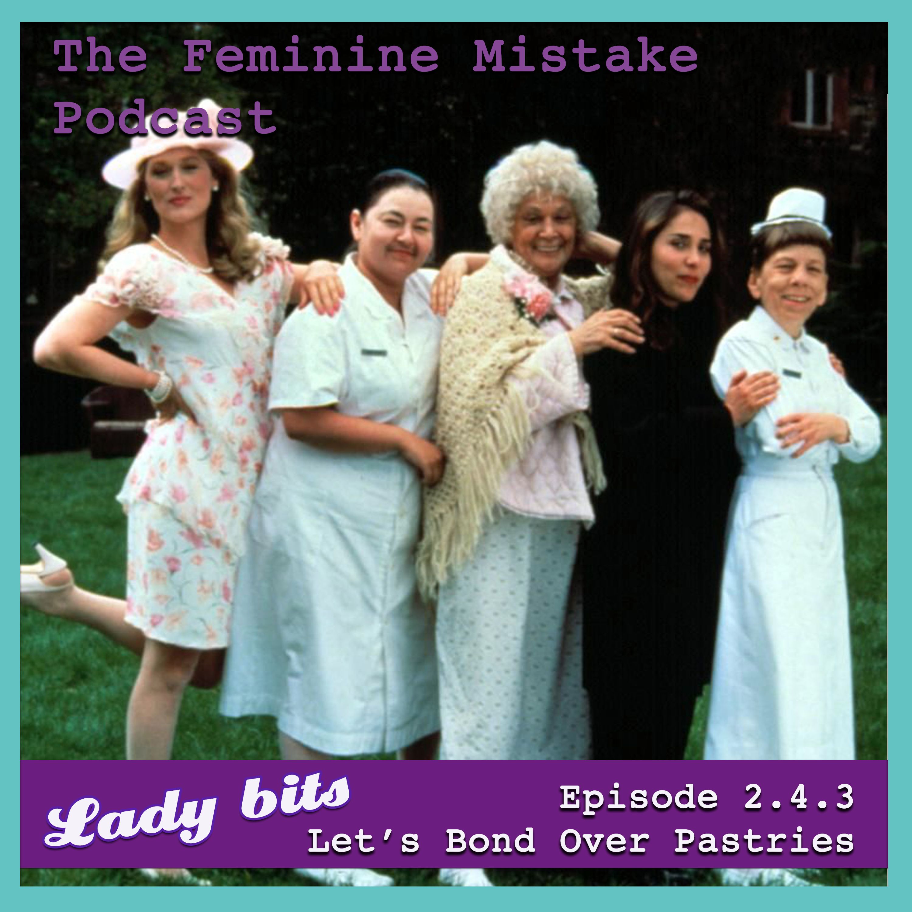 FMP LADY BITS 2.4.3 LET’S BOND OVER PASTRIES