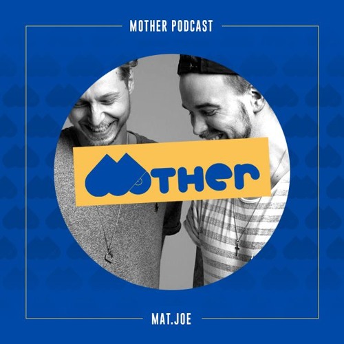 MOTHER Podcast #31 mixed by MAT.JOE