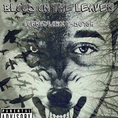 Blood on the leaves Lowkeylos X T-Dutch