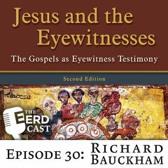 Richard Bauckham — Jesus and the Eyewitnesses