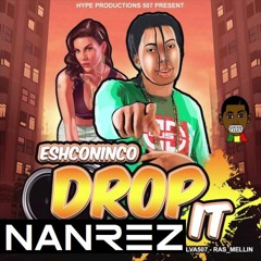 DROP IT - Eschoninco  EXTENDED (Edit By NANREZ)