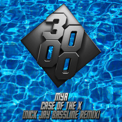 Mya - Case Of The X [Nick Jay Bassline Remix] [Free Download]