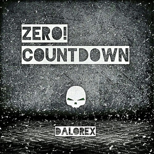 Dalorex - Zero!! Countdown (Original Mix)