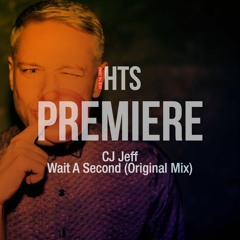 Premiere: CJ Jeff – Wait A Second (Original Mix) (Lapsus Music)