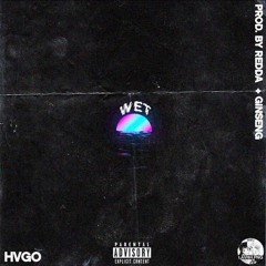 Wet! (prod. Redda X Gin$eng)