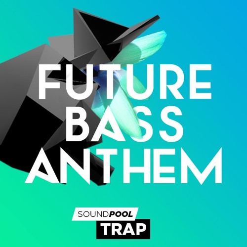 Magix Soundpool Trap Future Bass Anthem WAV