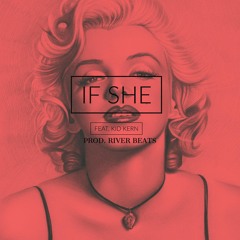 If She (feat. Kid Kern)