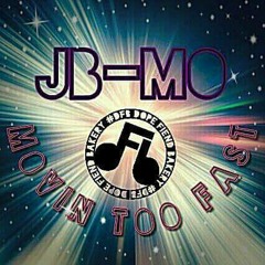 Movin Too Fast - JB-MO (prod. by Omito).mp3