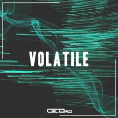CelDro - Volatile [Bass Rebels Release]