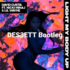 David Guetta - Light My Body Up (DES3ETT Bootleg)