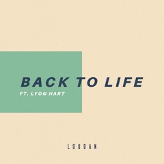 Back To Life (feat. Lyon Hart)