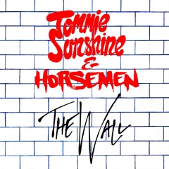 Tommie Sunshine & Horsemen - The Wall [FREE DL]