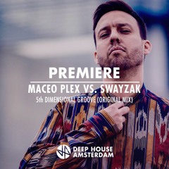 Premiere: Maceo Plex Vs. Swayzak - 5th Dimensional Groove (Original Mix)