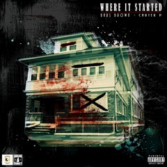 Where It Started Ft Carter P