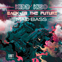 Back To The Futre - Kidd Keo, Mad Bass