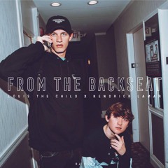 From the Backseat (Louis The Child X Kendrick Lamar)