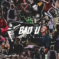 Bad U (Jack Ü X Migos) [Prod. DJ Clay]