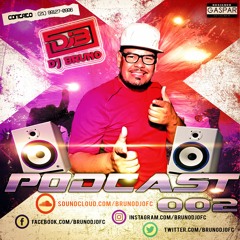 ===PODCAST 002 DJBRUNO MAIO 2017===