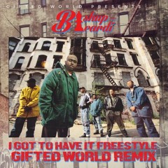 I Got To Have It [Freestyle]