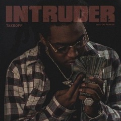 Migos (Takeoff) - "Intruder"