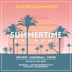 Summertime Anthems (#SuperStarSummer17)