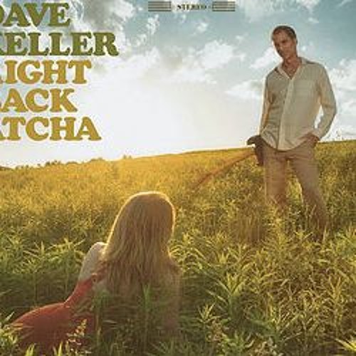 Right Back Atcha - Dave Keller
