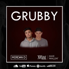 Merdan D & Max Wallin - Grubby *CLICK BUY FOR FREE DOWNLOAD*