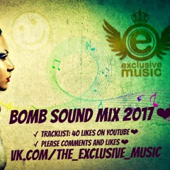 Bomb Sound Mix 2017 ❤︎