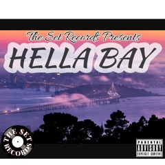 Hella Bay #theSETRecords #ItsTheSet #BayAreaRap #BayAreaCa #BayAreaMusic #BeenHellaBay