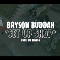 Set Up Shop- (Prod. By Foster)