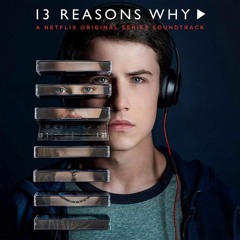 A 1000 Times - 13 Reasons Why Soundtrack