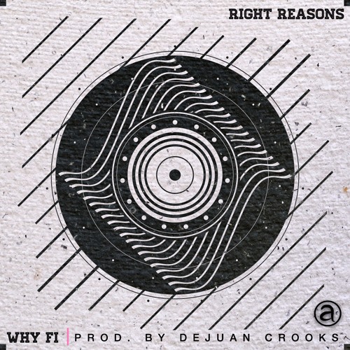 Right Reasons (Prod. By Dejuan Crooks)