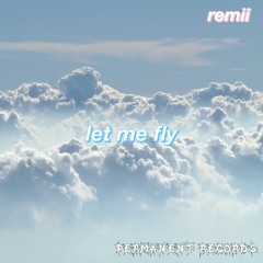 Let Me Fly