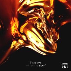 TaG - Chrysos (prod. By SKAN)
