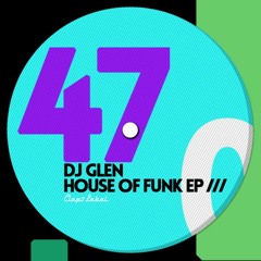 Dj Glen - House Of Funk SNIP