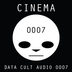 Data Cult Audio 0007 - CINEMA