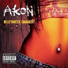 Akon - Belly Dancer (Nathan Jain Remix)
