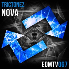 Trictonez - Nova [EDMR.TV EXCLUSIVE]