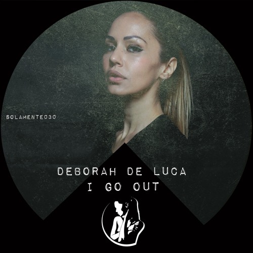 I GO OUT - Deborah De Luca (Original Remix)